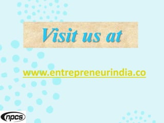 Visit us at
www.entrepreneurindia.co
 