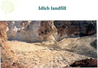 27
Idleb landfill
 