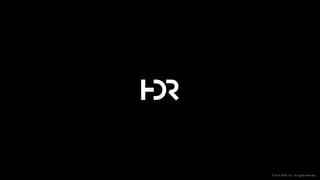 © 2014 HDR Architecture, Inc., all rights reserved.© 2014 HDR Architecture, Inc., all rights reserved.© 2014 HDR Architecture, Inc., all rights reserved.© 2014 HDR, Inc., all rights reserved.© 2014 HDR, Inc., all rights reserved.© 2014 HDR, Inc., all rights reserved.© 2014 HDR, Inc., all rights reserved.
 