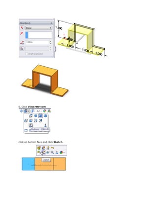 6. Click View>Bottom
click on bottom face and click Sketch.
 