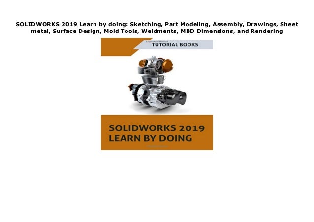 Solidworks 2019 Learn By Doing Sketching Part Modeling Assembly Solidworks 2019 Learn By Doing Sketching Part Modeling Assembly
