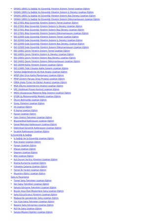 • OHSAS 18001 İş Sağlığı Ve Güvenliği Yönetim Sistemi Temel Uzaktan Eğitim
• OHSAS 18001 İş Sağlığı Ve Güvenliği Yönetim Sistemi İç Denetçi Uzaktan Eğitim
• OHSAS 18001 İş Sağlığı Ve Güvenliği Yönetim Sistemi Baş Denetçi Uzaktan Eğitim
• OHSAS 18001 İş Sağlığı Ve Güvenliği Yönetim Sistemi Dökümantasyon Uzaktan Eğitim
• ISO 27001 Bilgi Güvenliği Yönetim Sistemi Temel Uzaktan Eğitim
• ISO 27001 Bilgi Güvenliği Yönetim Sistemi İç Denetçi Uzaktan Eğitim
• ISO 27001 Bilgi Güvenliği Yönetim Sistemi Baş Denetçi Uzaktan Eğitim
• ISO 27001 Bilgi Güvenliği Yönetim Sistemi Dökümantasyon Uzaktan Eğitim
• ISO 22000 Gıda Güvenliği Yönetim Sistemi Temel Uzaktan Eğitim
• ISO 22000 Gıda Güvenliği Yönetim Sistemi İç Denetçi Uzaktan Eğitim
• ISO 22000 Gıda Güvenliği Yönetim Sistemi Baş Denetçi Uzaktan Eğitim
• ISO 22000 Gıda Güvenliği Yönetim Sistemi Dökümantasyon Uzaktan Eğitim
• ISO 14001 Çevre Yönetim Sistemi Temel Uzaktan Eğitim
• ISO 14001 Çevre Yönetim Sistemi İç Denetçi Uzaktan Eğitim
• ISO 14001 Çevre Yönetim Sistemi Baş Denetçi Uzaktan Eğitim
• ISO 14001 Çevre Yönetim Sistemi Dökümantasyon Uzaktan Eğitim
• ISO 16949 Kalite Yönetim Sistemi Uzaktan Eğitim
• ISO 13485 Tıbbi Cihazlar Kalite Sistemi Uzaktan Eğitim
• Tehlike Değerlendirme Ve Risk Analizi Uzaktan Eğitim
• APQP (İleri Ürün Kalite Planlaması) Uzaktan Eğitim
• PPAP (Üretim Parçası Onay Prosesi) Uzaktan Eğitim
• FMEA (Hata Türleri Ve Etkileri Analizi) Uzaktan Eğitim
• MSA (Ölçme Sistemlerinin Analizi) Uzaktan Eğitim
• SPC (İstatiksel Proses Kontrol) Uzaktan Eğitim
• IMDS (Uluslararası Malzeme Bilgi Sistemi) Uzaktan Eğitim
• EFQM (İş Mükemmelliği Modeli) Uzaktan Eğitim
• Ölçüm Belirsizliği Uzaktan Eğitim
• Süreç Yönetimi Uzaktan Eğitim
• 5S Uzaktan Eğitim
• 6 Sigma Uzaktan Eğitim
• Kaizen Uzaktan Eğitim
• Yalın Üretim Teknikleri Uzaktan Eğitim
• Biyomedikal Kalibrasyon Uzaktan Eğitim
• Genel Metroloji Kalibrasyon Uzaktan Eğitim
• Elektriksel Güvenlik Kalibrasyon Uzaktan Eğitim
• Sıcaklık Kalibrasyon Uzaktan Eğitim
İş Güvenliği & Sağlığı
• İş Sağlığı Ve İş Güvenliği Uzaktan Eğitim
• Risk Analizi Uzaktan Eğitim
• Yangın Uzaktan Eğitim
• İtfaiye Uzaktan Eğitim
• Deprem Uzaktan Eğitim
• Afet Uzaktan Eğitim
• Acil Durum Ve Kriz Yönetimi Uzaktan Eğitim
• Arama Kurtarma Uzaktan Eğitim
• Yüksekte Çalışma Uzaktan Eğitim
• Temel İlk Yardım Uzaktan Eğitim
• İlkyardım Eğitici Uzaktan Eğitim
Satış & Pazarlama
• Temel Satış Teknikleri Uzaktan Eğitim
• İleri Satış Teknikleri Uzaktan Eğitim
• Satışta Görüşme Teknikleri Uzaktan Eğitim
• Büyük Veya Özel Müşterilere Satış Uzaktan Eğitim
• Satış Gücü(Grubu) Yönetimi Uzaktan Eğitim
• Mağaza'da (perakende) Satış Uzaktan Eğitim
• Yüz Yüze Satış Teknikleri Uzaktan Eğitim
• Başarılı Satış Görüşmesi Uzaktan Eğitim
• NLP İle Satış Uzaktan Eğitim
• Satışta Müşteri İlişkileri Uzaktan Eğitim
 