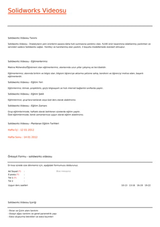 Solidworks Videosu



Solidworks Videosu Tanımı

Solidworks Videosu : İmalatçıların yeni ürünlerini pazara daha hızlı sunmasına yardımcı olan, %100 ürün tasarımına odaklanmış yazılımları ve
servisleri sadece Solidworks sağlar. Yenilikçi ve kanıtlanmış olan yazılım, 3 boyutlu modellemede standart olmuştur.




Solidworks Videosu - Eğitmenlerimiz

Makina Mühendisi/Öğretmeni olan eğitmenlerimiz, alanlarında uzun yıllar çalışmış ve tecrübelidir.


Eğitmenlerimiz; alanında birikim ve bilgisi olan, bilgisini öğrenciye aktarma yetisine sahip, kendisini ve öğrenciyi motive eden, başarılı
eğitmenlerdir.

Solidworks Videosu - Eğitim Yeri

Eğitimlerimiz; klimalı, projektörlü, güçlü bilgisayarlı ve hızlı internet bağlantılı sınıflarda yapılır.

Solidworks Videosu - Eğitim Şekli

Eğitimlerimizi, grup'lara katılarak veya özel ders olarak alabilirsiniz.

Solidworks Videosu - Eğitim Zamanı

Grup eğitimlerimizde; haftalık olarak belirlenen sürelerde eğitim yapılır.
Özel eğitimlerimizde; kendi zamanlarınıza uygun olarak eğitim alabilirsiniz.



Solidworks Videosu - Planlanan Eğitim Tarihleri

Hafta İçi : 12 01 2012


Hafta Sonu : 14 01 2012




Önkayıt Formu - solidworks videosu


En kısa sürede size dönmemiz için, aşağıdaki formumuzu doldurunuz.

Ad Soyad (*)     :                                  Bize mesajınız
E-posta (*)      :
Tel 1 (*)        :
Tel 2            :

Uygun ders saatleri                                                                                                10-13   13-16   16-19   19-22  




Solidworks Videosu İçeriği


- Ekran ve Çizim alanı tanıtımı
- Dizayn ağacı tanıtımı ve genel parametrik yapı
- Eskiz oluşturma teknikleri ve eskiz biçimleri
 