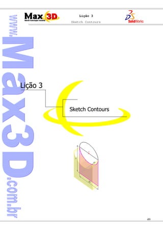 Sketch Contours
49
Lição 3
 