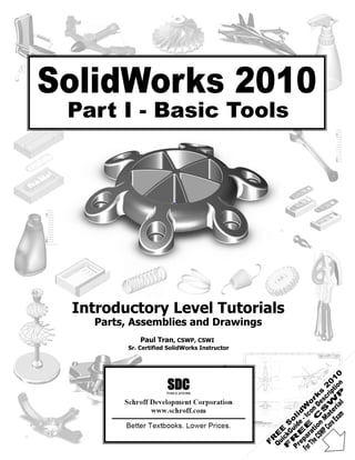 Introductory Level Tutorials
  Parts, Assemblies and Drawings
             Paul Tran, CSWP, CSWI
        Sr. Certified SolidWorks Instructor
 