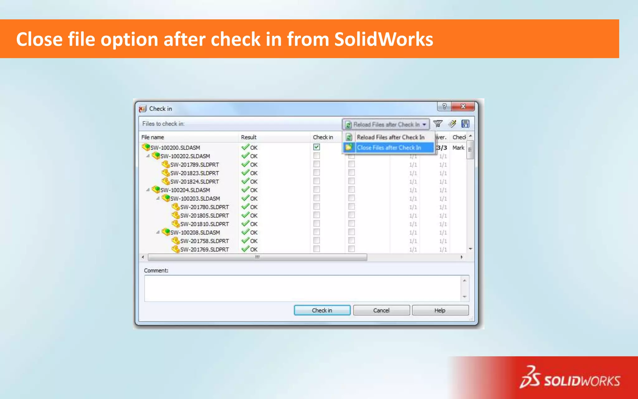 Close file option after check in from SolidWorks
 