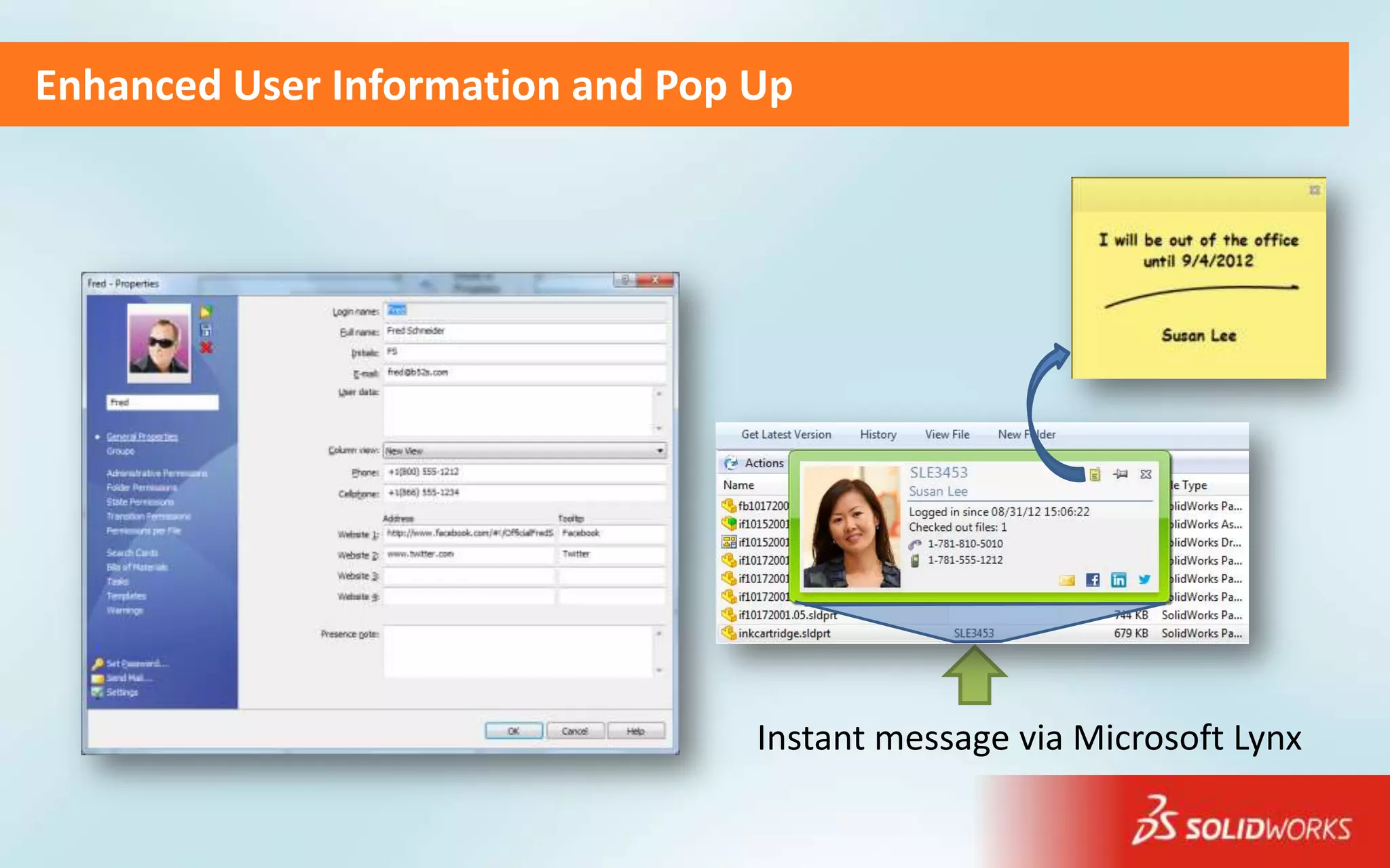 Enhanced User Information and Pop Up




                                  Instant message via Microsoft Lynx
 
