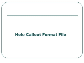 Hole Callout Format File 