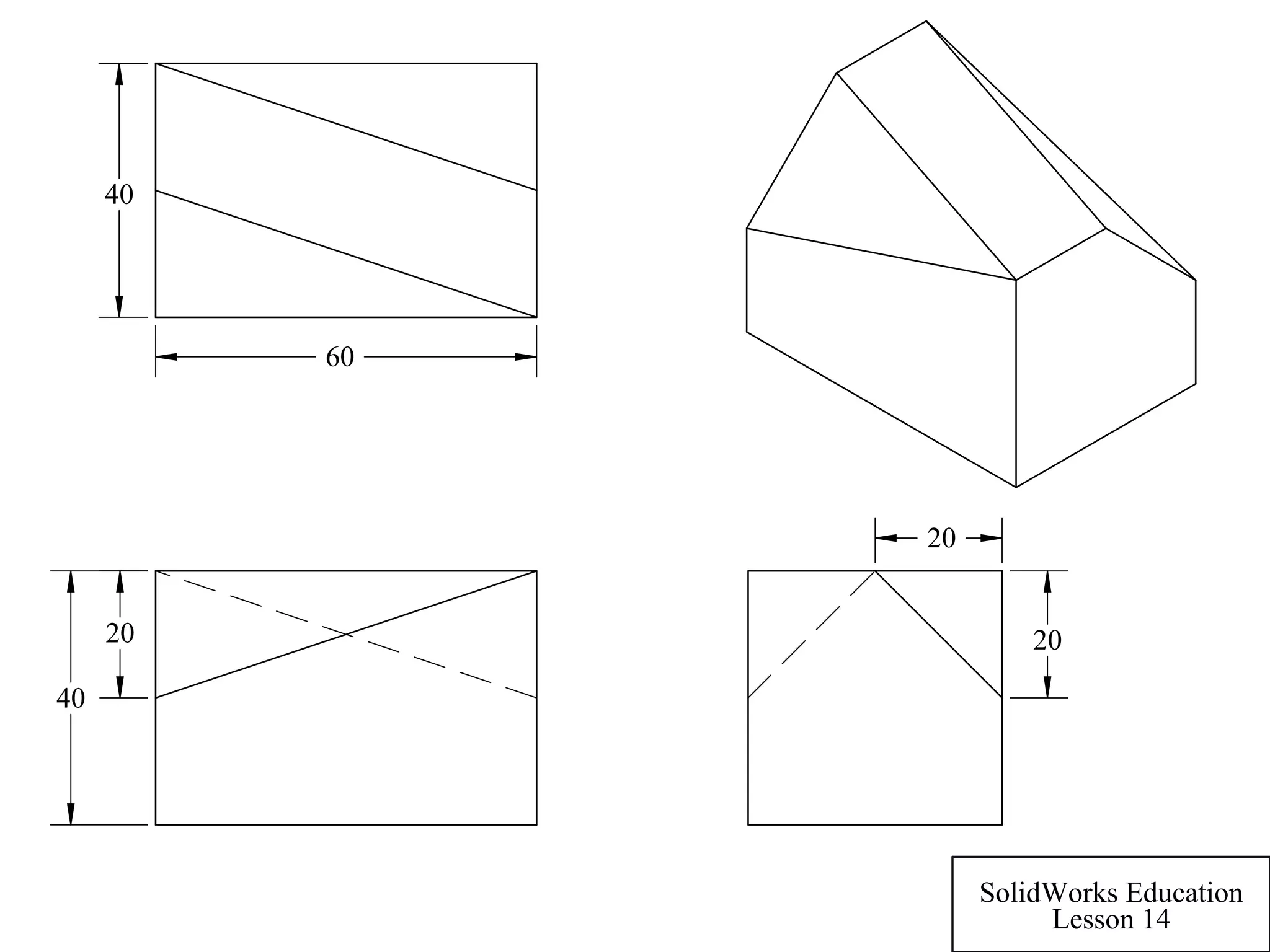 20
40
40
60
20
20
SolidWorks Education
Lesson 14
 