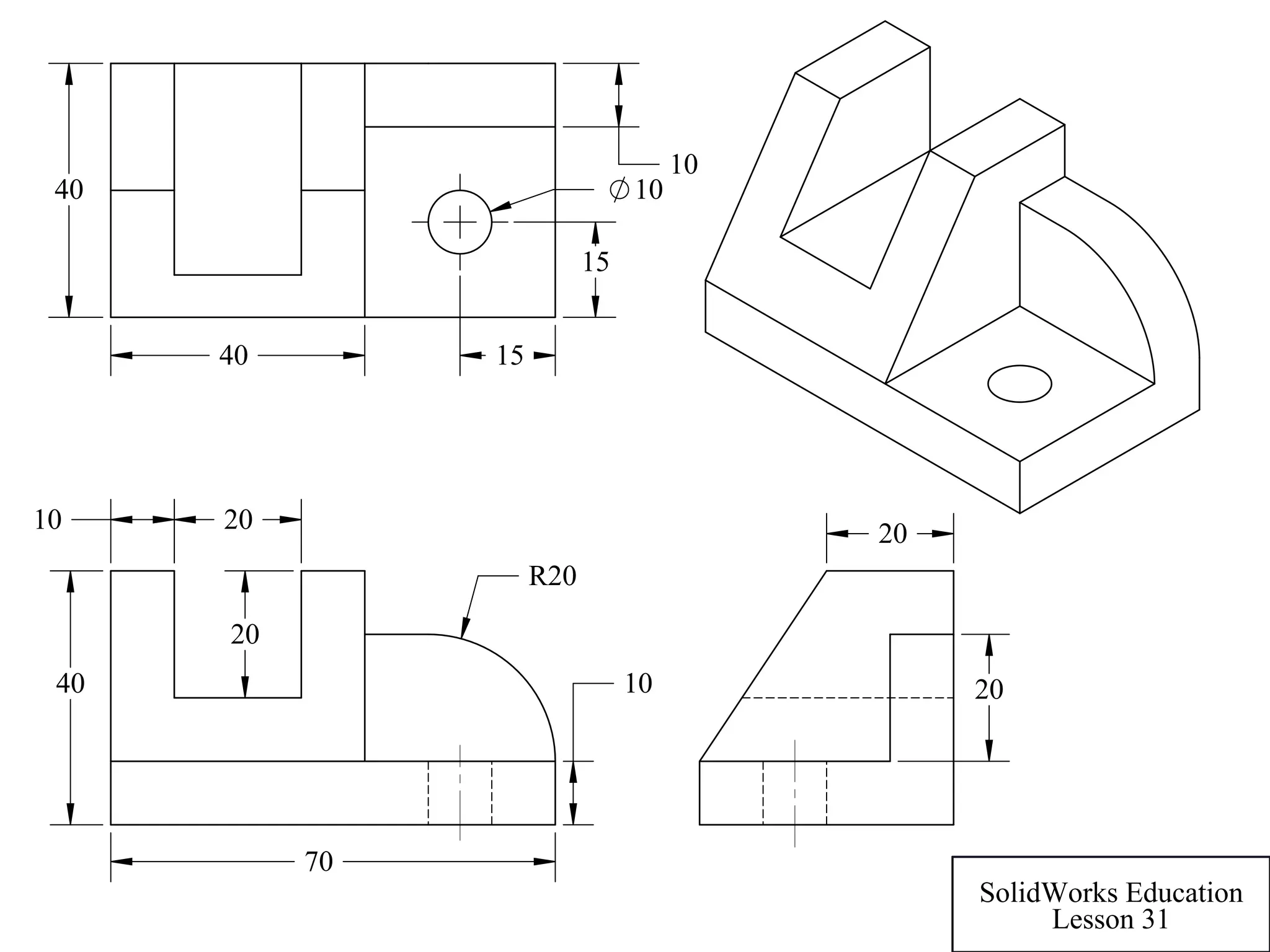 10
20
2010
R20
40
70
40
10
10
15
15
40
20
20
SolidWorks Education
Lesson 31
 
