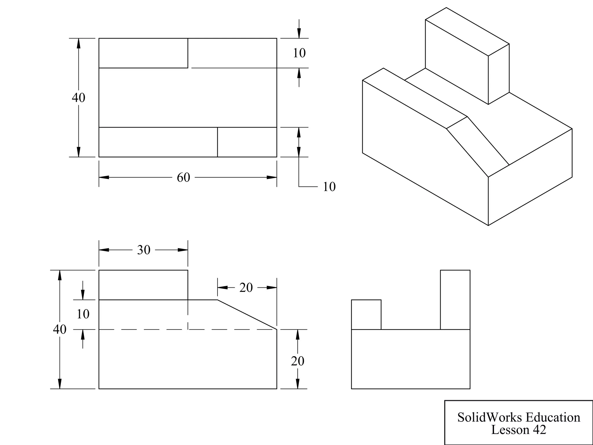 20
10
20
30
40
40
60
10
10
SolidWorks Education
Lesson 42
 