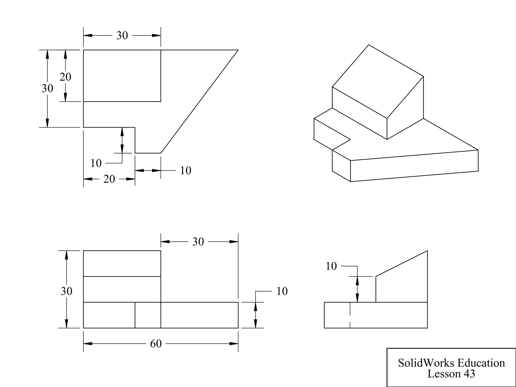 10
60
30
30
10
10
30
20
30
20
10
SolidWorks Education
Lesson 43
 