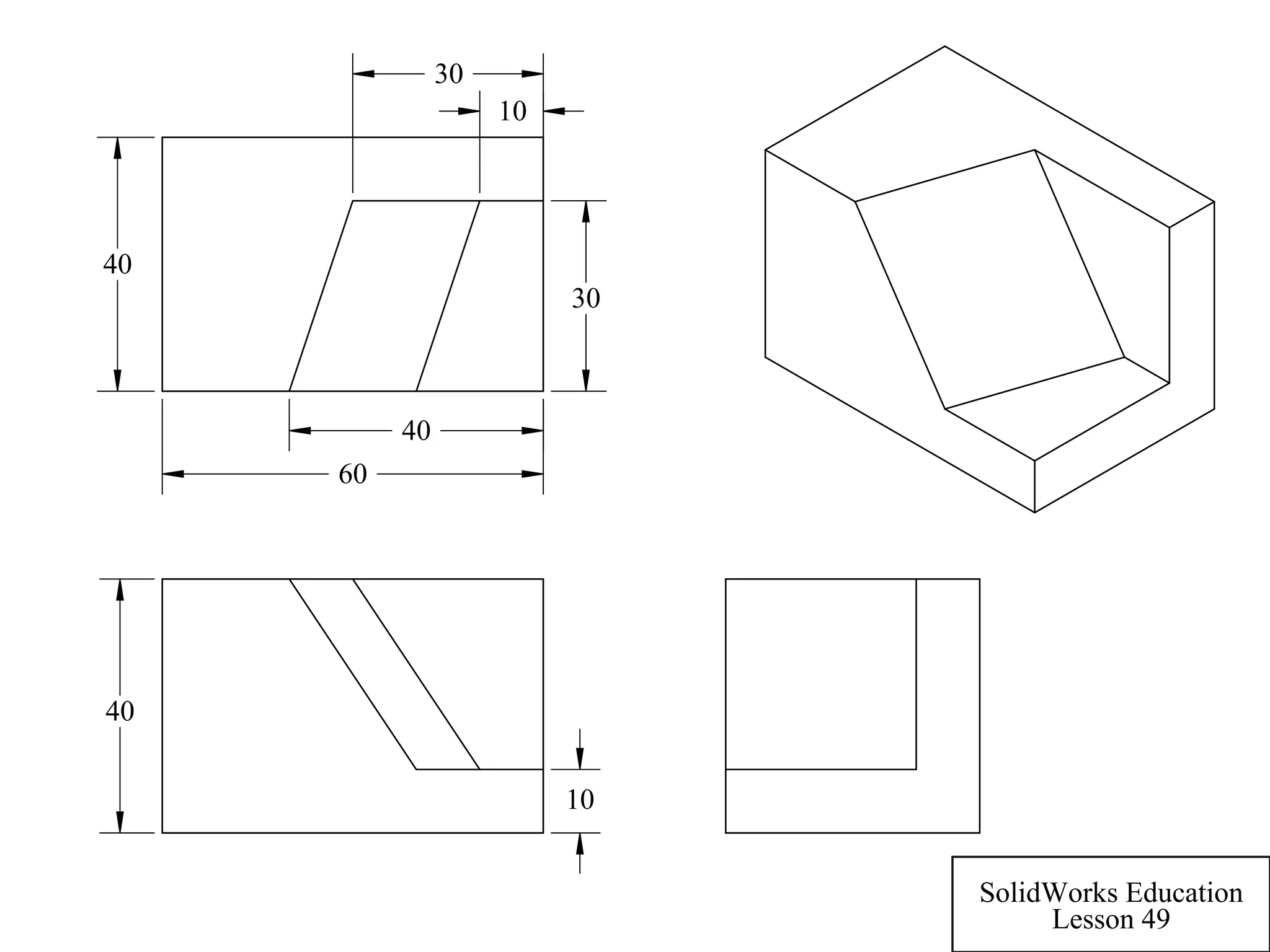 10
40
60
40
40
30
30
10
SolidWorks Education
Lesson 49
 