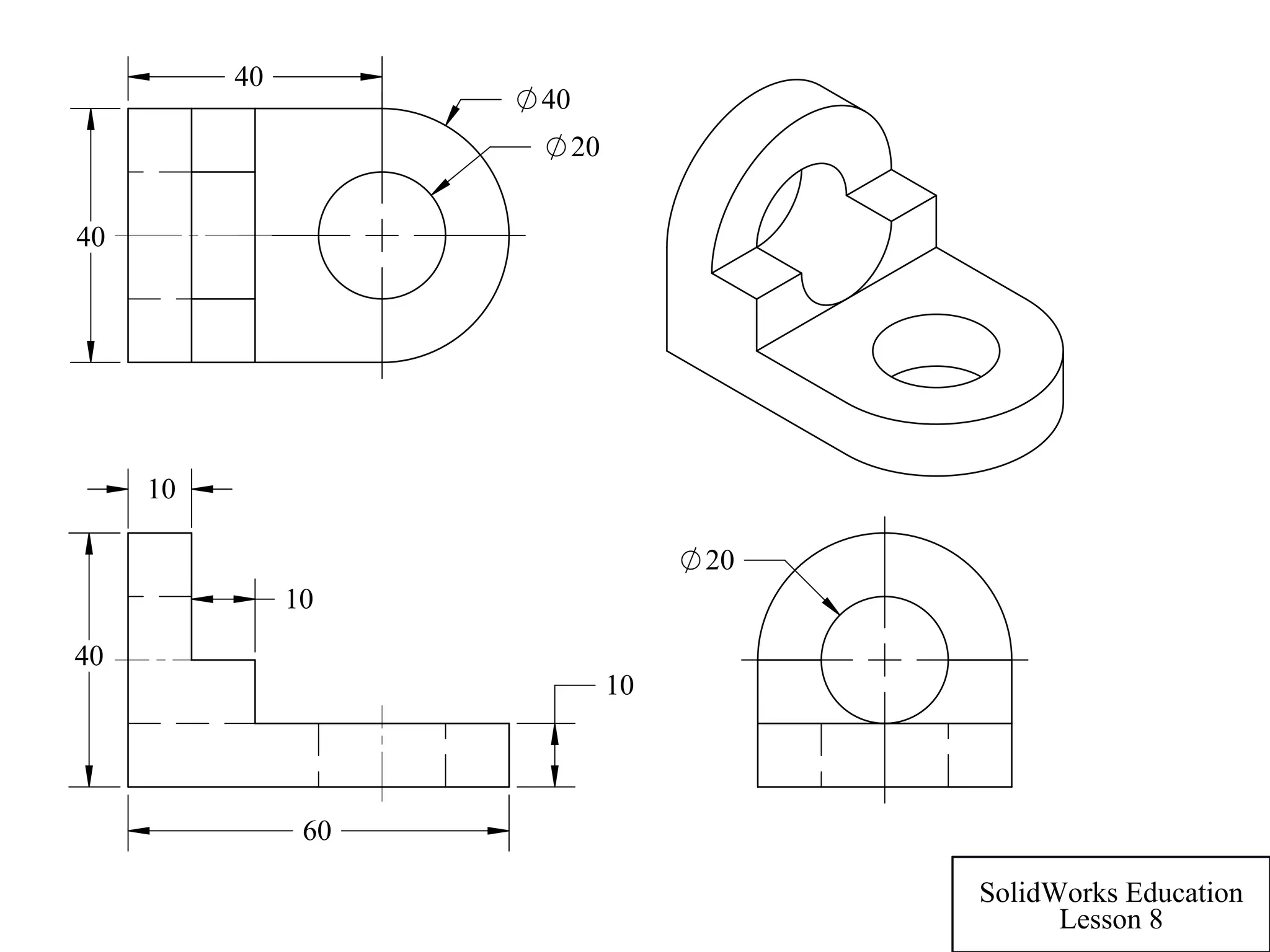 10
10
40
60
10
40
40
20
40
20
SolidWorks Education
Lesson 8
 