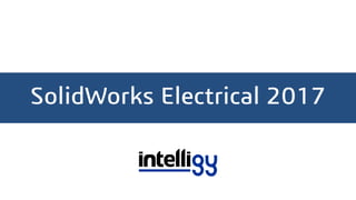 SolidWorks Electrical 2017
 