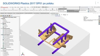 DPS SOFTWARE– OCZYW ISTY W YBÓR C A D / C A M / C A E / P D M / P L M
5
SOLIDWORKS Plastics 2017 SP01 po polsku
 