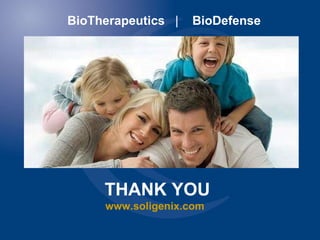 THANK YOU www.soligenix.com BioTherapeutics   |   BioDefense 