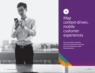 18 Mobile is eating the world
Map
context-driven,
mobile
customer
experiences
18
4
Mobile is eating the world
Ifyoudon’tde...