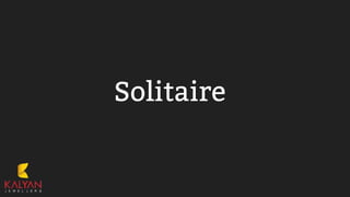 Solitaire
 