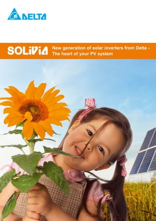 New generation of solar inverters from Delta -
The heart of your PV system
 
