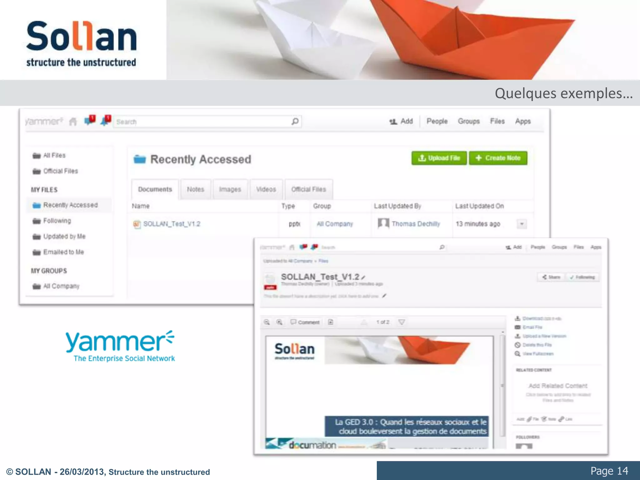 La vidéo et les outils collaboratifs




© SOLLAN - 27/03/2013, Structure the unstructured                               Page 14
 