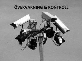 ÖVERVAKNING & KONTROLL 