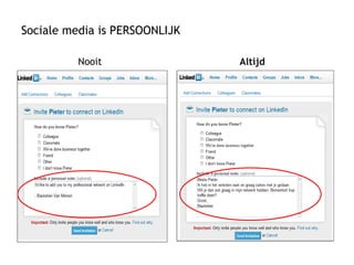 Sociale media is PERSOONLIJK Nooit Altijd 