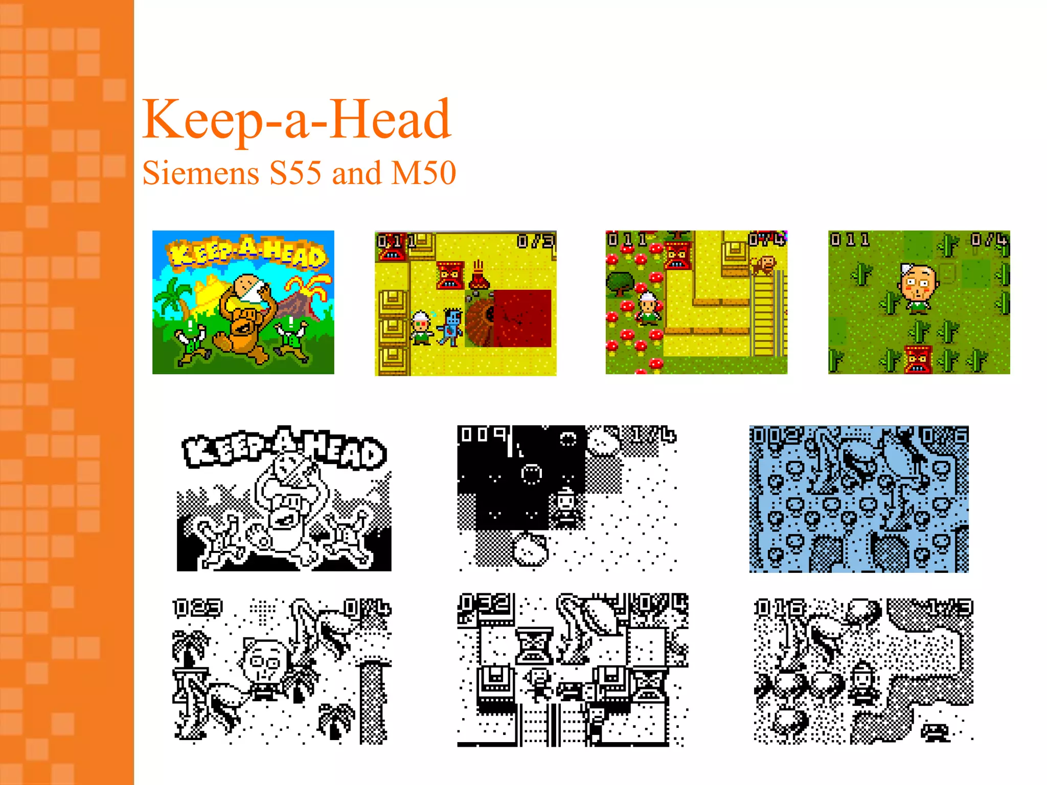 Keep-a-Head
Siemens S55 and M50
 