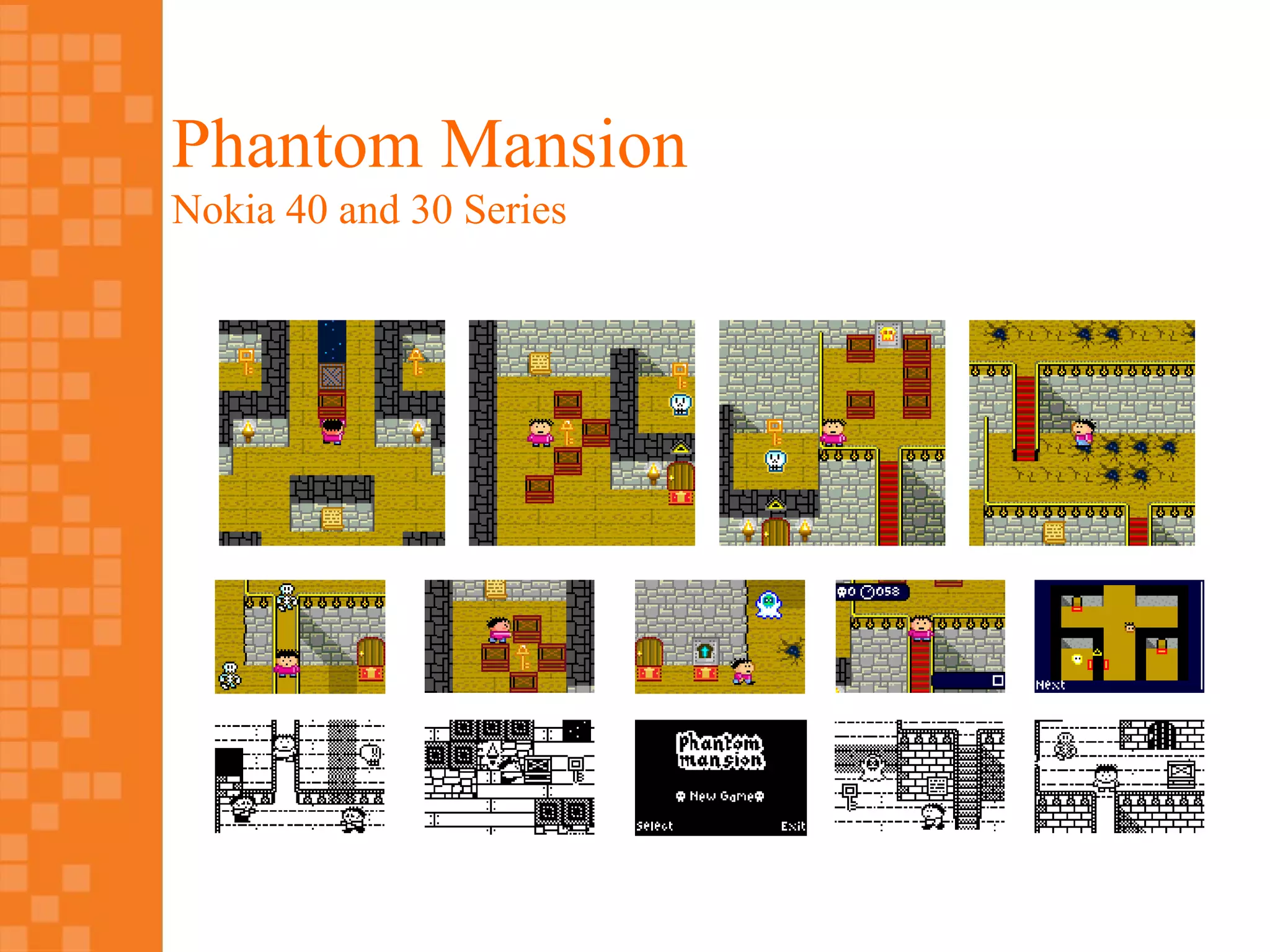 Phantom Mansion
Nokia 40 and 30 Series
 
