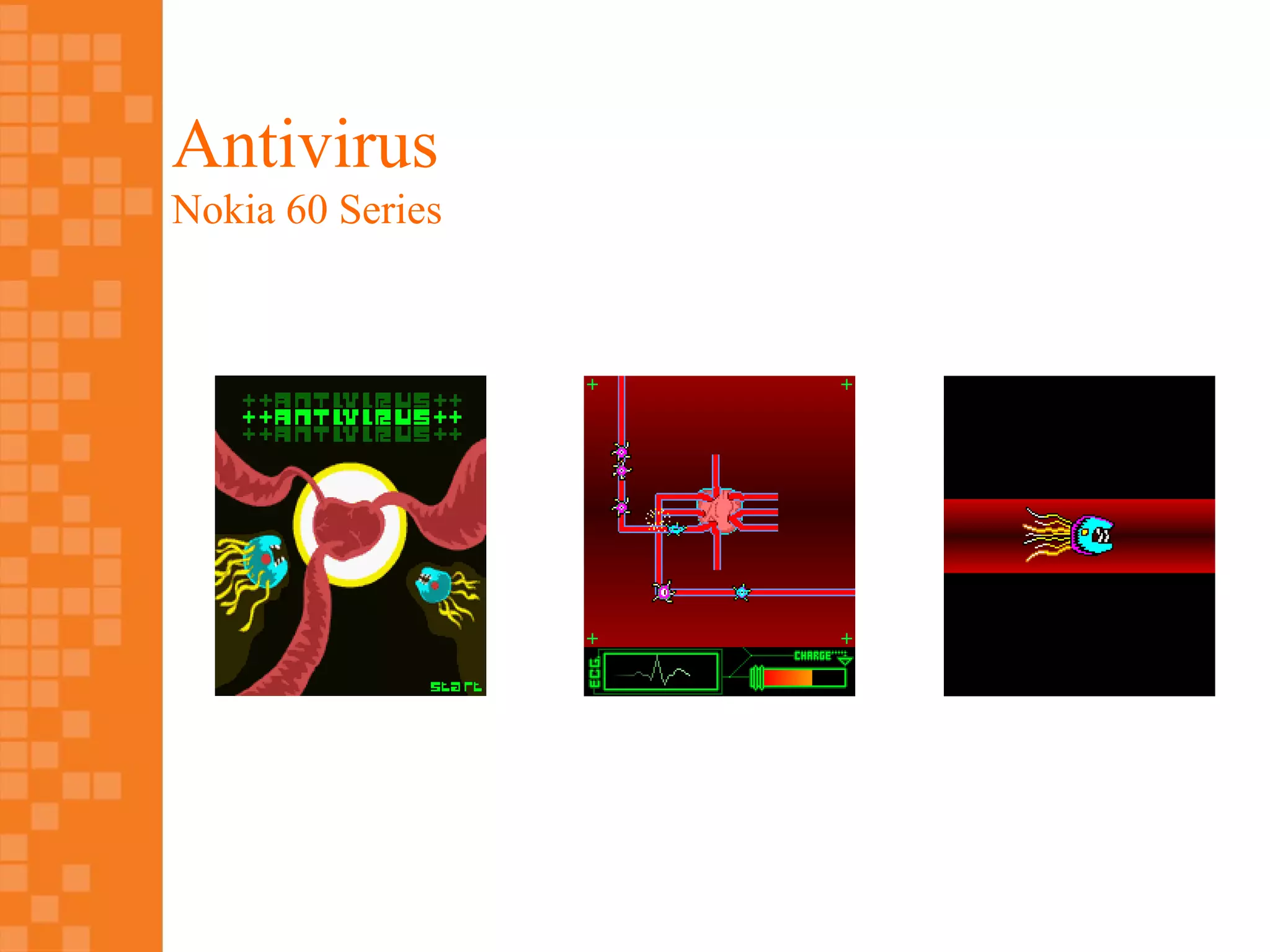 Antivirus
Nokia 60 Series
 