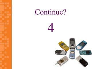 Continue?

   4
 