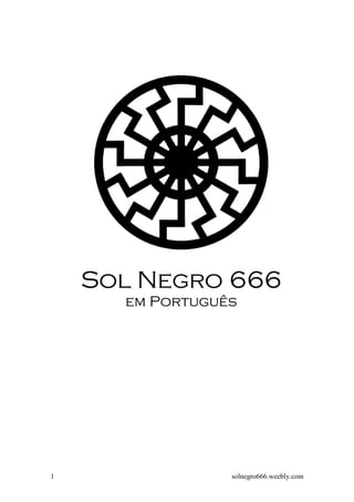1 solnegro666.weebly.com
Sol Negro 666
em Português
 
