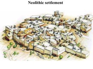 Neolithic settlement
 