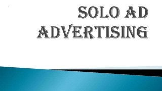 Solo ad advertising