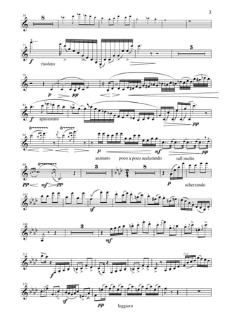 58                 8                  bœ.           œ bœ bœ œ œ        œ       œ œ
                                                                                   œ   œ œ    ˙   bœ    œ    w                  w
                                                                                                                                            3

&                                                   J


      ^
      œ...                           œœ                    œ œ.                                                                 5
71
                                         œœ             œœ
                                     R
                                     Ô      œœ                                                         ‰ Ó
&                                                    œœ
      f                                >     >œœœ œ> > >
                                                   œ
                                                 œ
               risoluto
                                                 >
                                                                                                                    œ bœ œ
                                                                                                       œ nœ bœ œ œ œ #œ
78

&Ó                 Œ                                                   ≈                      bœ bœ nœ
                                                                           œ œ œ œ #œ œ œ œ #œ œ
                        œ             œ œœœœ˙                            œ
                        p                           π
               œ b œ b œ œ œ b > œ œ ,b œ œ                                   -.
      œ.                       œ            œ bœ bœ                         œ œ
                                                                        œ œ
81
               J                                                                                                                        ‰
&                                                   œ œ œ œ bœ        œ
       f                                                       œ œ œœ œ œ œ œ
                                                                                                                                    π
              apasionato
      Ÿ~~~~~~~                      Ÿ~~~~~œ .
      ˙            œ.             r
                                          ˙                     œœœœœœ
                                                                       œœœœœœœœ                      ,
                                 œ
             œ œ                              œ œ
                                                                                œ.. œ œ.. œ œ.. œ œ.. œ
84

&                            ‰                              ‰ ‰
                                                                   p                                    F                               π
             Ÿ~~~~~~~                                                                                                     œ œ œ œ œ
                                                                  animato          poco a poco acelerando            rall molto
                                                                  3                               8                  œœ
                                                                                 bbbb 4
                                                                                      2
88

& œœ w                                              Œ                                                        Œ œ
    œ
                            œœ
                                     ˙.
π      F                          π                                                                              p        scherzando
                                                                      œ œ         .     .
       œ œ œ œ œ œ œ œ œ
                       >                                                          œ œ œ œ nœ œ œ œ .
                                                                                               .
                                                                                                 #œ œ nœ nœ œ œ .
   bbb
103

&b                                                                                                             œœ
                                                                                                                  œœœœ
                                                              S                                                      .

                                                        3                                 . . . .
                                                                                        . œ œ œ œ œr œ . r œ œ œr >
                                                                                                             . œ . r>    œ
   b                                                                           œ œ œ œ nœ              œœ
& b bb j ‰ Œ
                                                                                                                    nœ œ
109

                                                                       Œ
               œ                                                           F
               >œ
               œ                                                                                                                    œœœœ
      bbbb                                                                     œœœ
117                                                                                                                       122

&                       ≈                 œ œ œ                œ œ œj ‰    ≈
                                      œ œ                  œ œ           œ œ œ
                             œ œ œ œ n> > > > > œ œ œ œ œ n> > > > > œ œ
                        f
       b b b œ œr >
                  œ                               œ œ œ œ œ œ œ
      b .                     œ œ œ œ œ œ r œ nœ œ œ œ nœ œ œ œ ‰ Œ
123

&                           œœ
                              r
                                         nœ œ > œ
                                                                J                                                                   ∑
                              > S         >
                                                                      π            leggiero
 