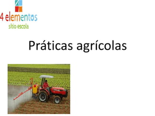 Práticas agrícolas 