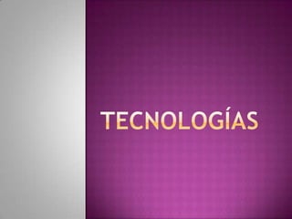 tecnologías 
