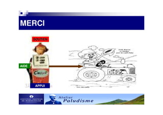 MERCI
       SOUTIEN




AIDE




       APPUI
 