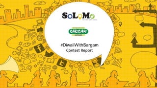 #DiwaliWithSargam
Contest Report
 