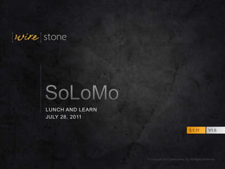 SoLoMo Lunch and Learn July 28, 2011 