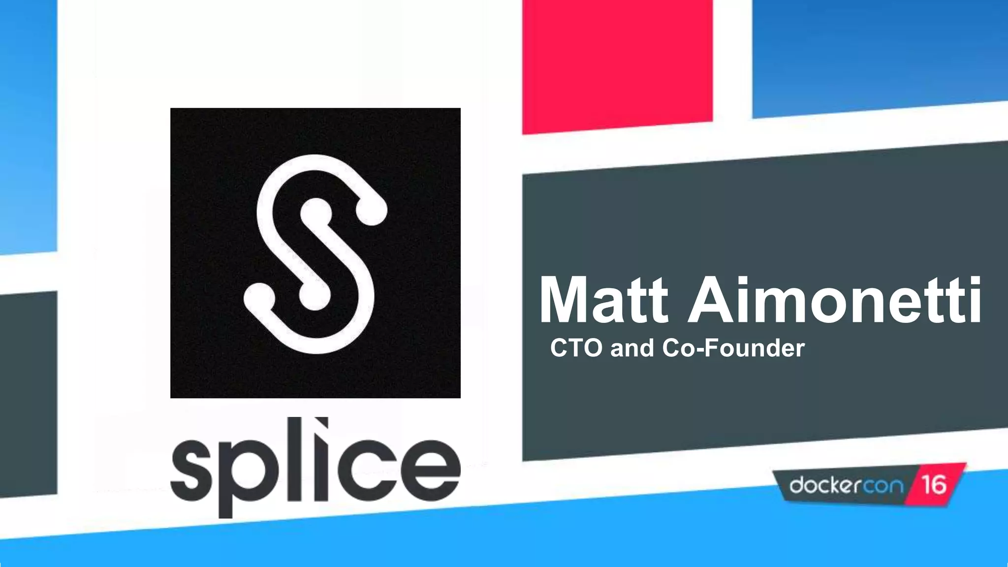 Matt Aimonetti
CTO and Co-Founder
 