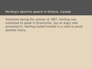 Letters referring to Northup's work on the Underground
Railroad
 