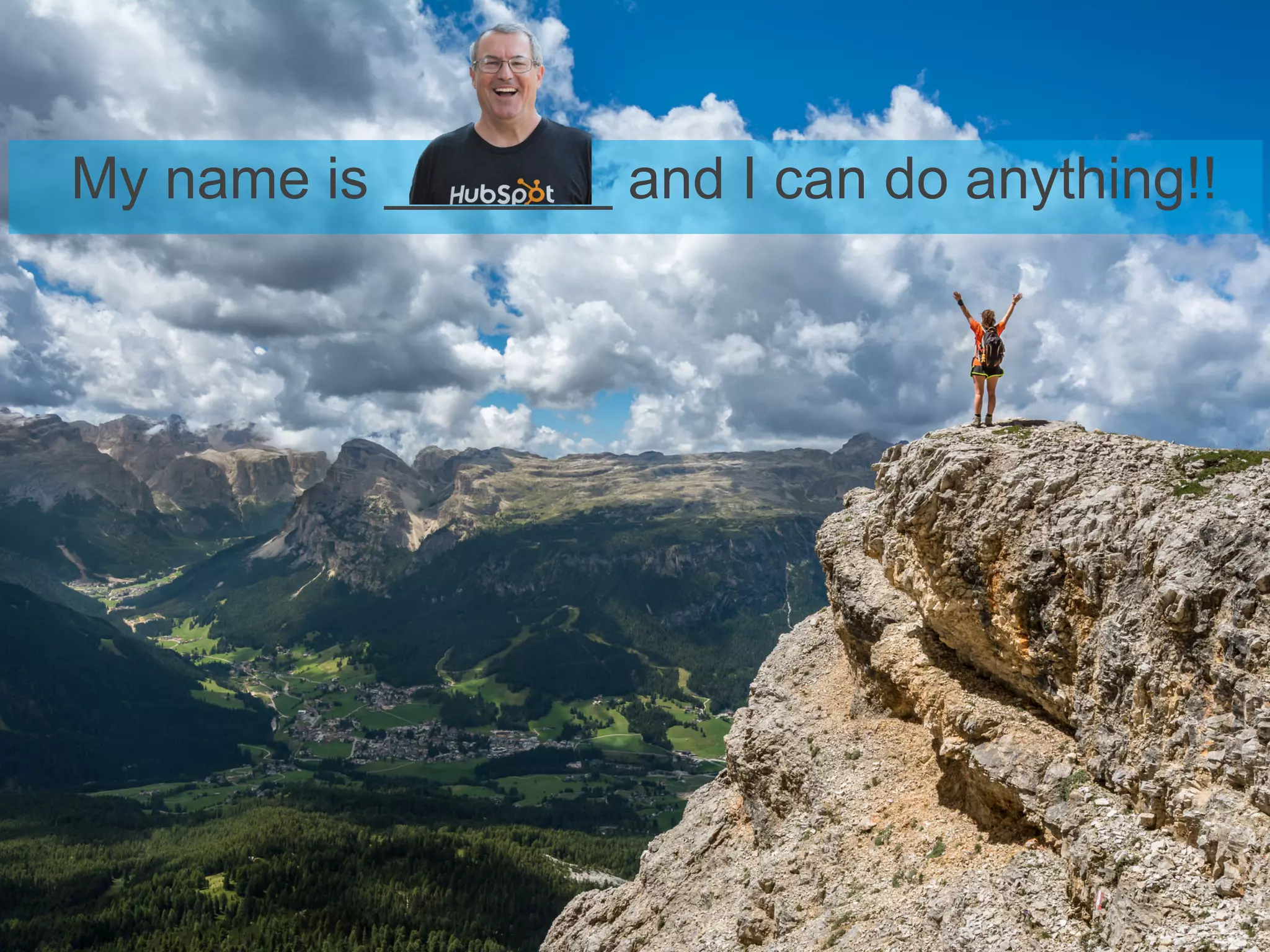 My name is _______ and I can do anything!!
 