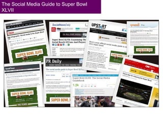 The Social Media Guide to Super Bowl
XLVII
 