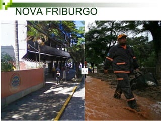 NOVA FRIBURGO
 