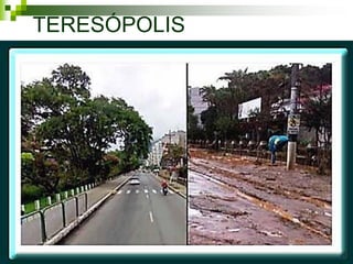 TERESÓPOLIS
 