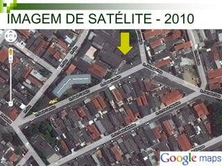 IMAGEM DE SATÉLITE - 2010
 
