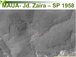 MAUÁ- Jd. Zaíra – SP 1958
 