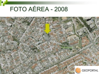 FOTO AÉREA - 2008
 
