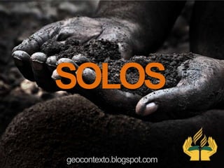 SOLOS

geocontexto.blogspot.com
 